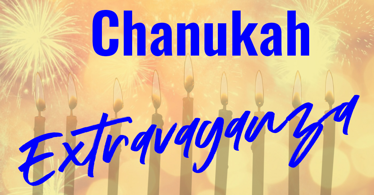 chanukah extravaganza